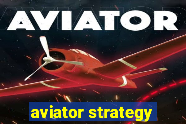 aviator strategy